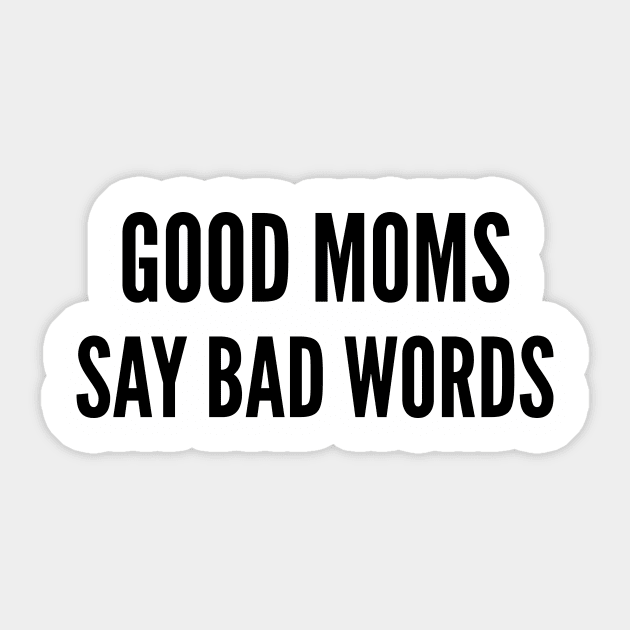 good moms say bad words Sticker by hananeshopping